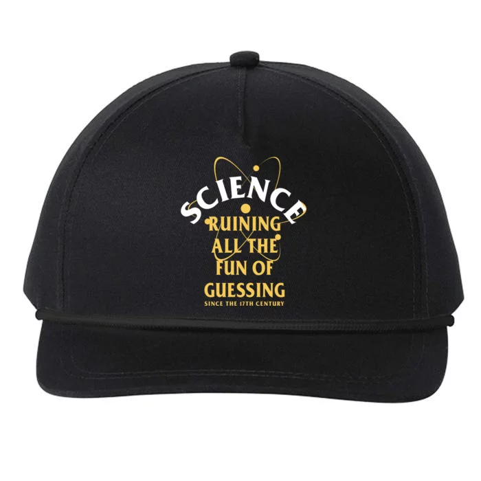 Science Ruining All The Fun Of Guessing Since The 17th Century Snapback Five-Panel Rope Hat