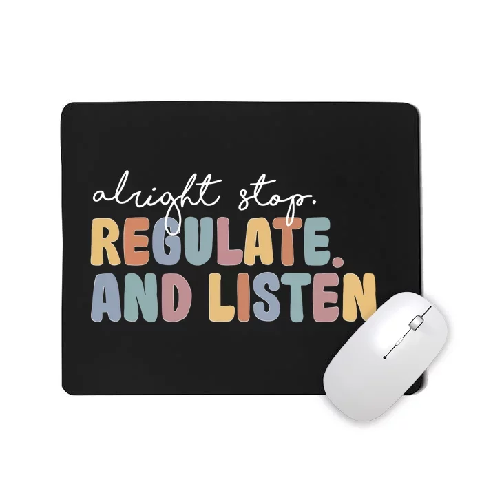 Stop Regulate And Listen School Therapist Mousepad