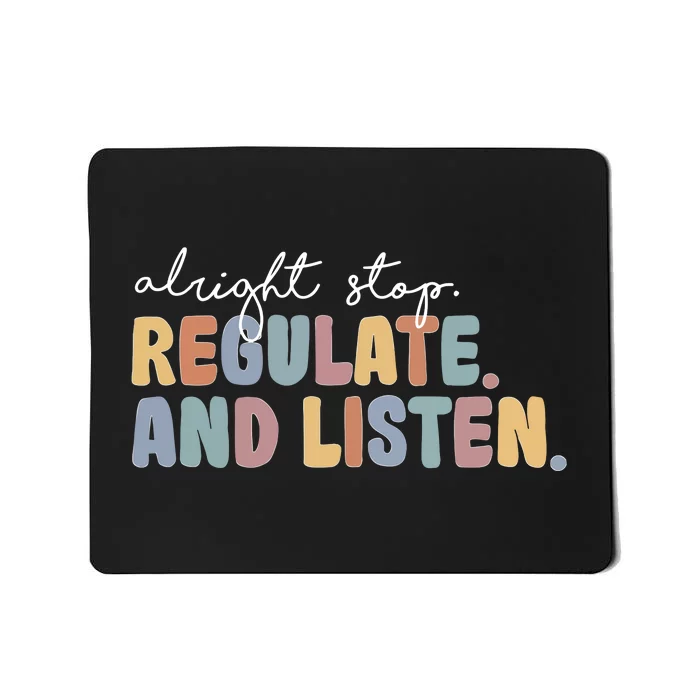 Stop Regulate And Listen School Therapist Mousepad