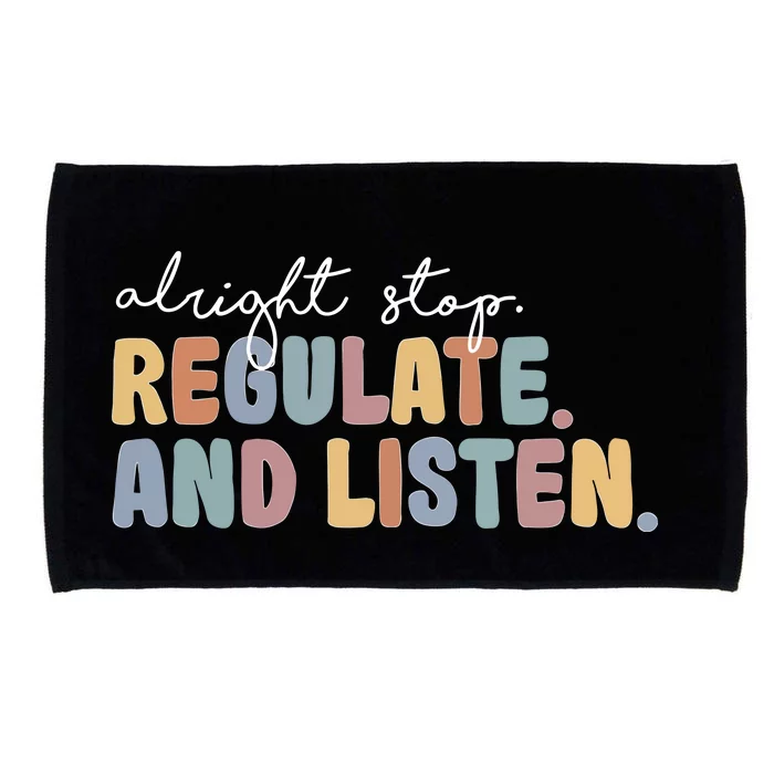 Stop Regulate And Listen School Therapist Microfiber Hand Towel