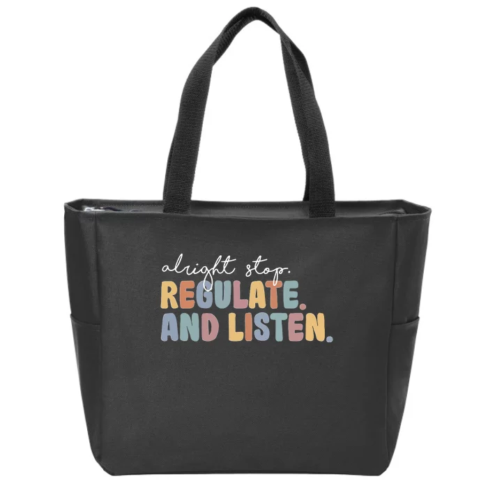 Stop Regulate And Listen School Therapist Zip Tote Bag