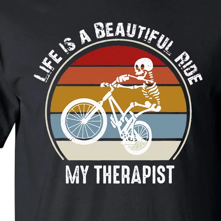 Skeleton Riding A Bicycle Life Is A Beautiful Bicycling Tall T-Shirt