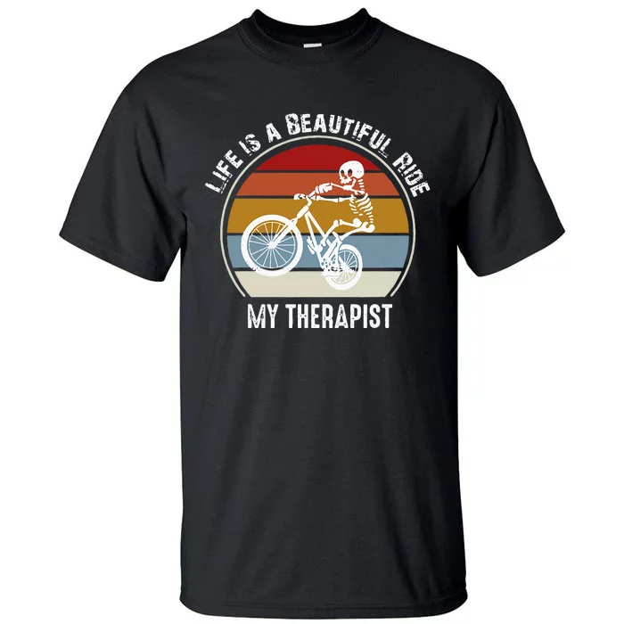 Skeleton Riding A Bicycle Life Is A Beautiful Bicycling Tall T-Shirt