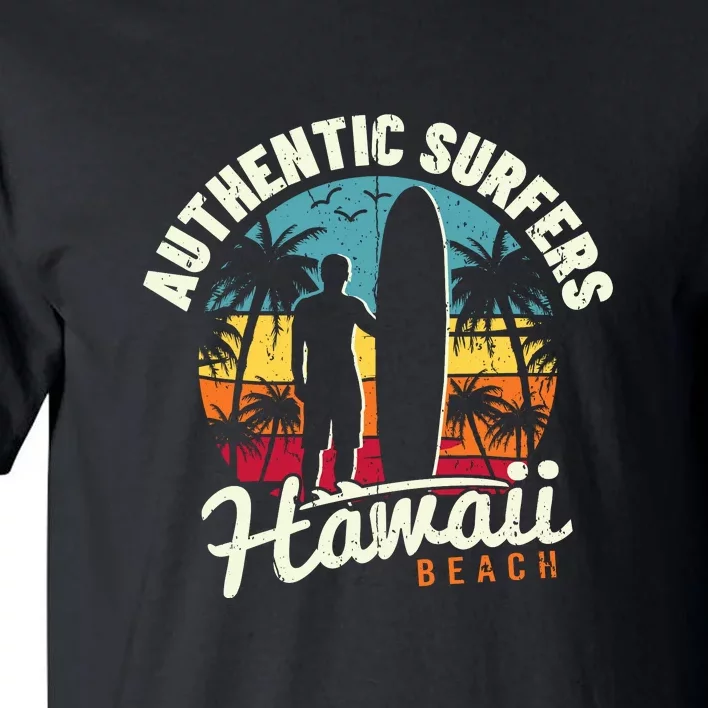 Surfing Retro Authentic Surfers Hawaii Beach Gift Tall T-Shirt