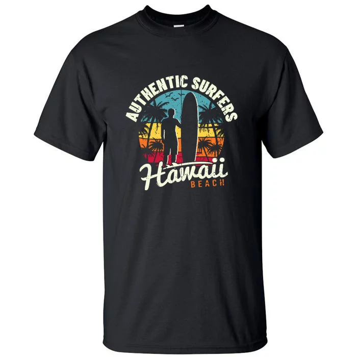 Surfing Retro Authentic Surfers Hawaii Beach Gift Tall T-Shirt