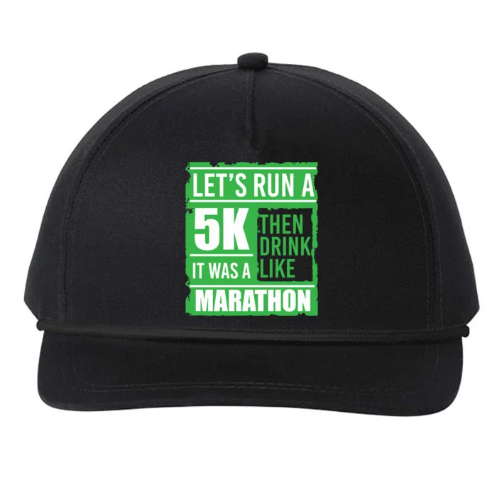 Sarcastic Run A 5k Like A Marathon 5k St Patricks Day Gift Snapback Five-Panel Rope Hat