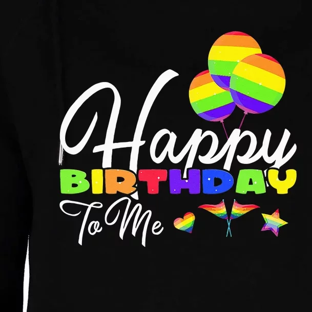 Sweet Rainbow Balloons Happy Birthday To Me LGBT Birthday Womens Funnel Neck Pullover Hood