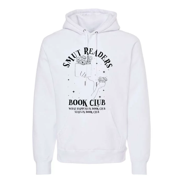 Smut Readers Book Club Bookish Romance Reading Literary Premium Hoodie