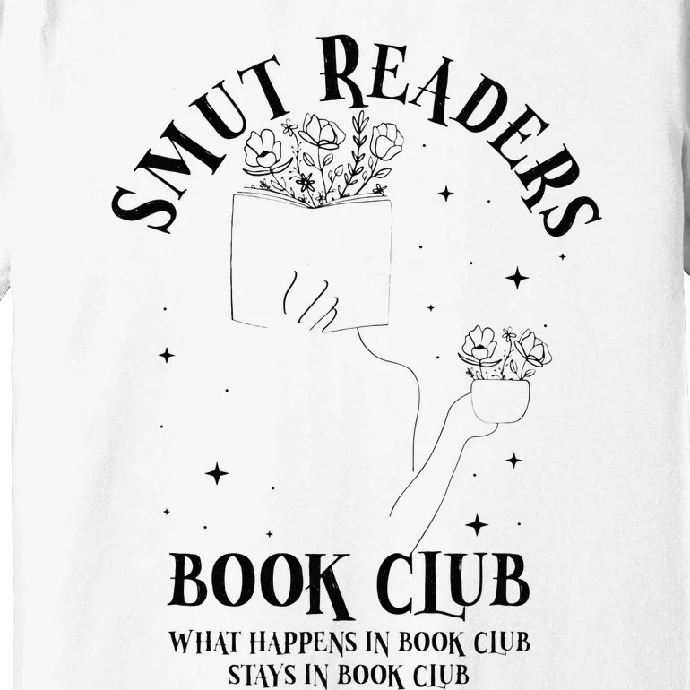 Smut Readers Book Club Bookish Romance Reading Literary Premium T-Shirt