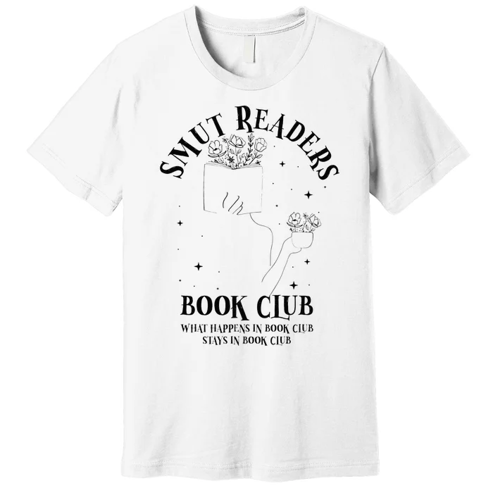 Smut Readers Book Club Bookish Romance Reading Literary Premium T-Shirt