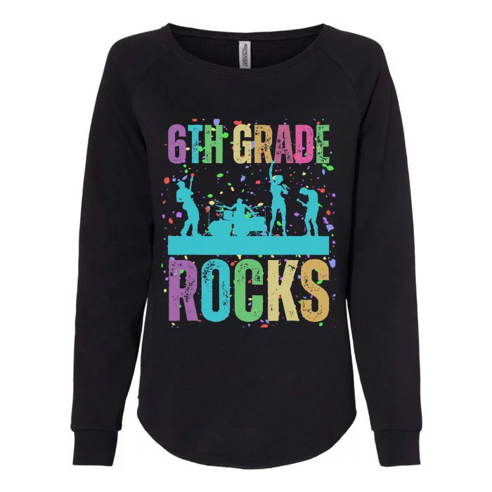 School Rocks Back To School Rockin 6th Grade Rocks Womens California Wash Sweatshirt