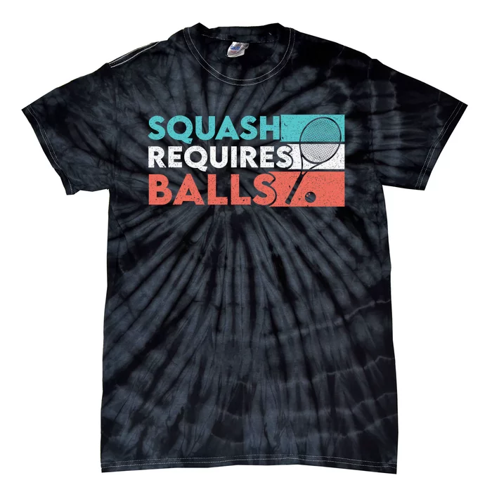 Squash Requires Balls Racquetball Squash Player Tie-Dye T-Shirt