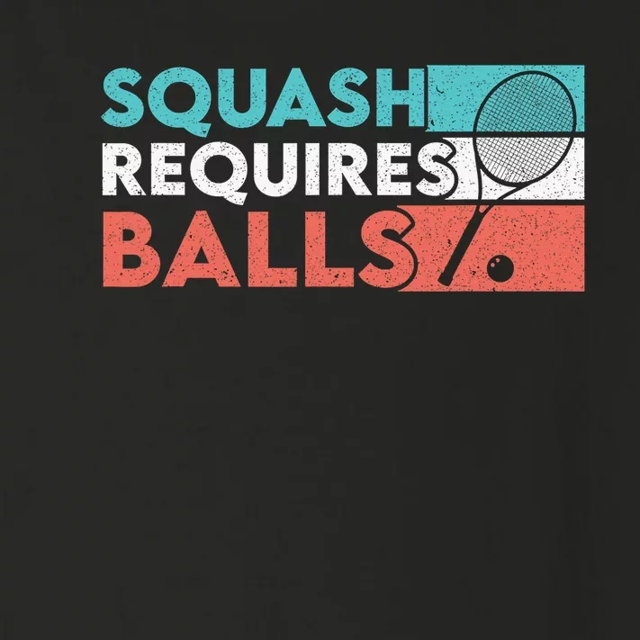 Squash Requires Balls Racquetball Squash Player Toddler Long Sleeve Shirt