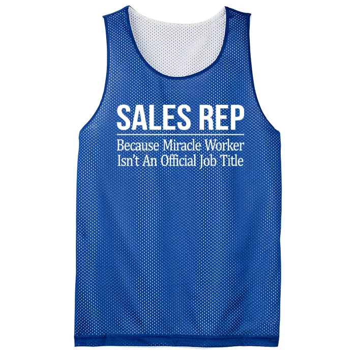 Sales Rep Because Miracle Worker Isn't Job Title Gift Mesh Reversible Basketball Jersey Tank