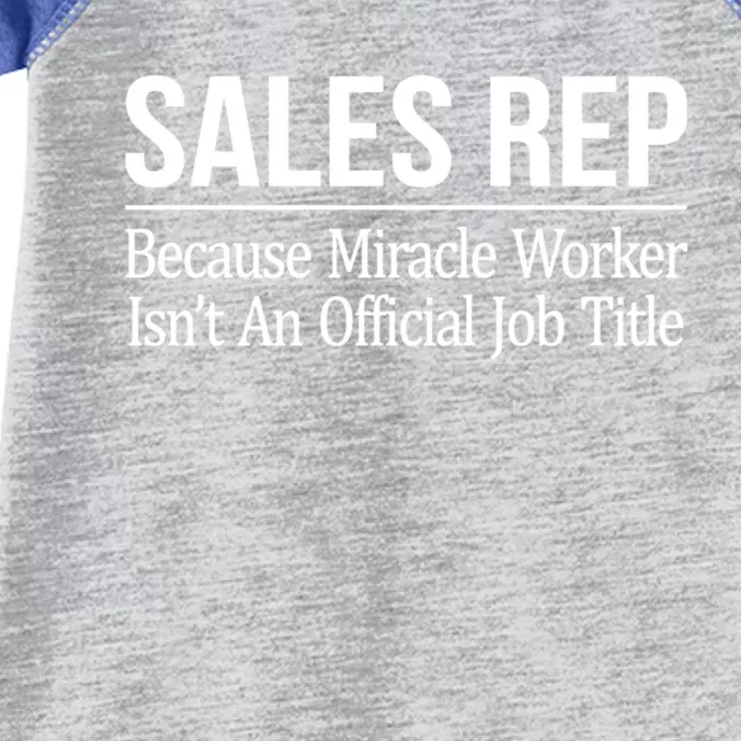 Sales Rep Because Miracle Worker Isn't Job Title Gift Infant Baby Jersey Bodysuit