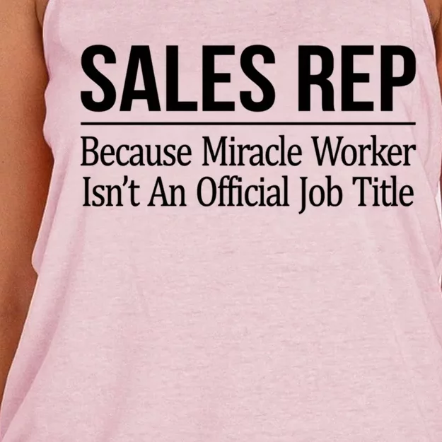 Sales Rep Because Miracle Worker Isn't Job Title Gift Women's Knotted Racerback Tank