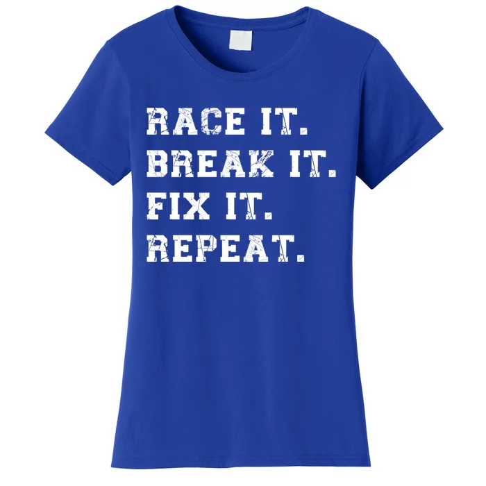 Street Racing Drag Race It Break It Fix It Auto Mechanic Gift Women's T-Shirt