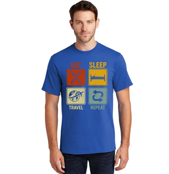 Sarcastic Retro Design For Traveler Eat Sleep Travel Repeat Gift Tall T-Shirt