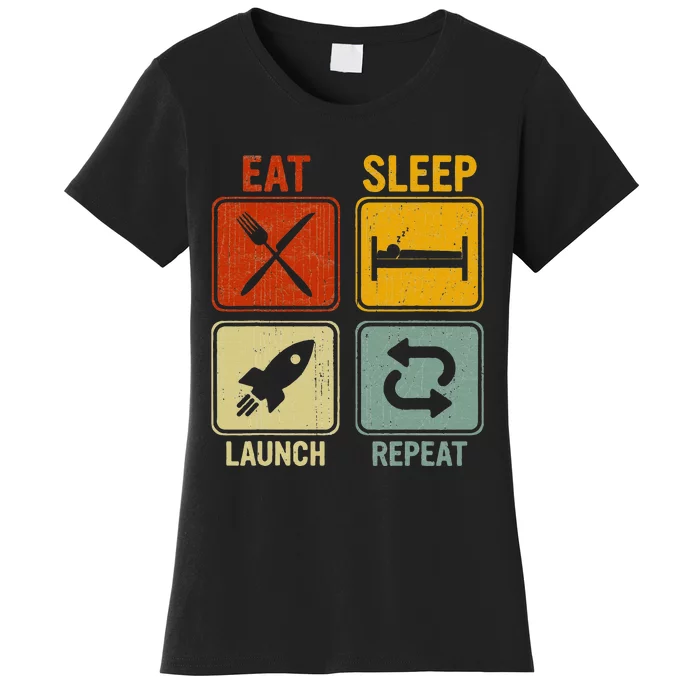 Sarcastic Retro Design Eat Sleep Launch Repeat Women's T-Shirt