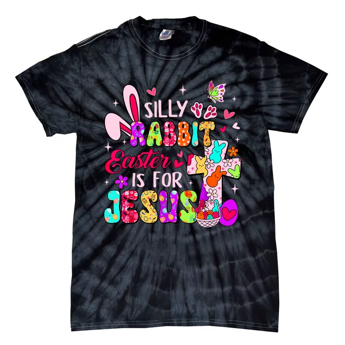 Silly Rabbit Easter Is For Jesus Cute Bunny Christian Faith Tie-Dye T-Shirt