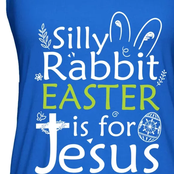 Silly Rabbit Easter Is For Jesus Christian Religious Gift Ladies Essential Flowy Tank