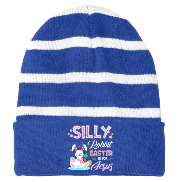 Silly Rabbit Easter Is For Jesus Christians Bunny Eggs Meaningful Gift Striped Beanie with Solid Band