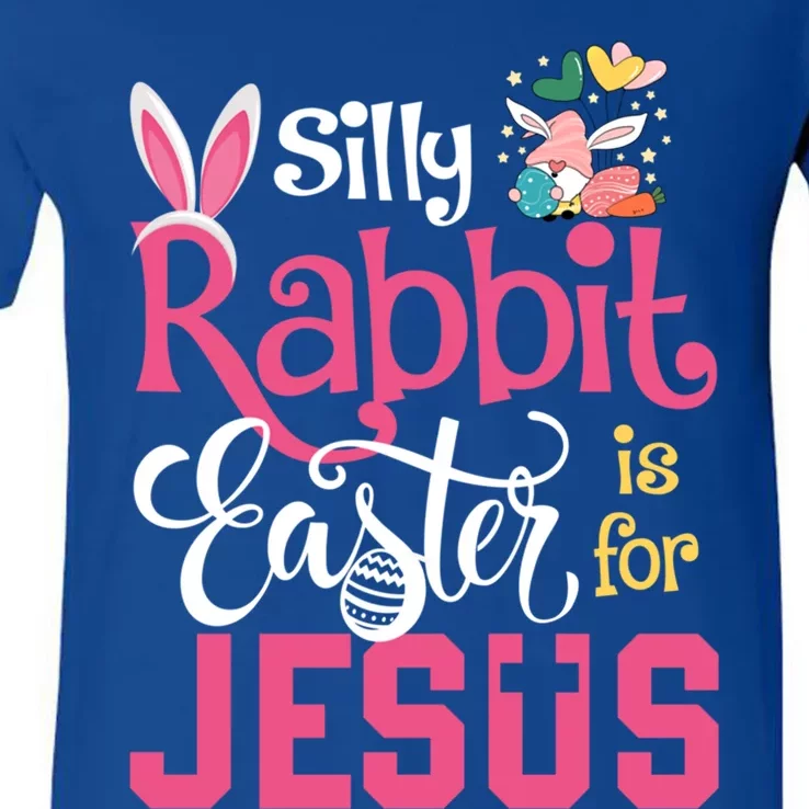 Silly Rabbit Easter Is For Jesus Christians Cute Bunny Meaningful Gift V-Neck T-Shirt