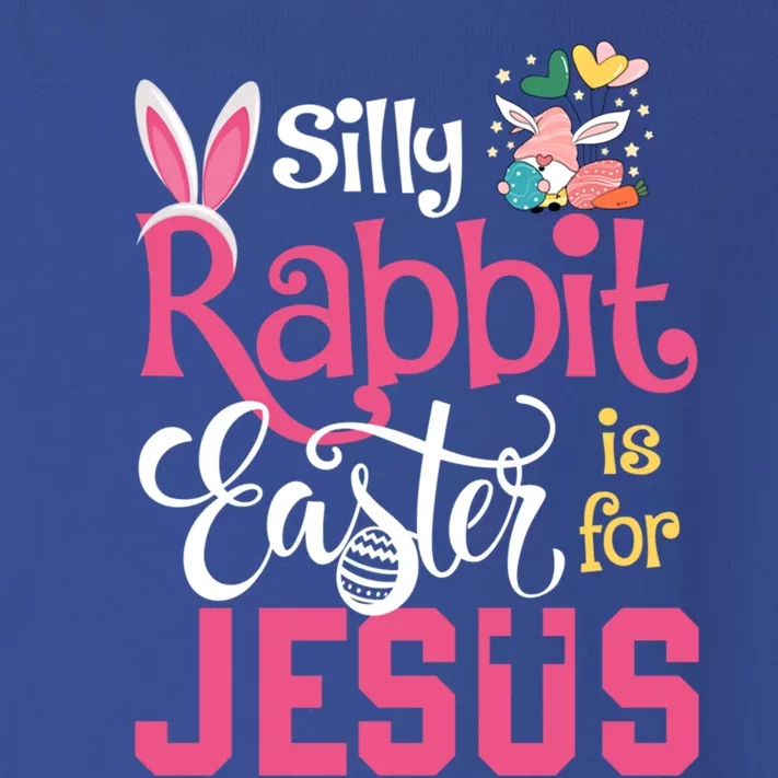 Silly Rabbit Easter Is For Jesus Christians Cute Bunny Meaningful Gift Toddler Long Sleeve Shirt