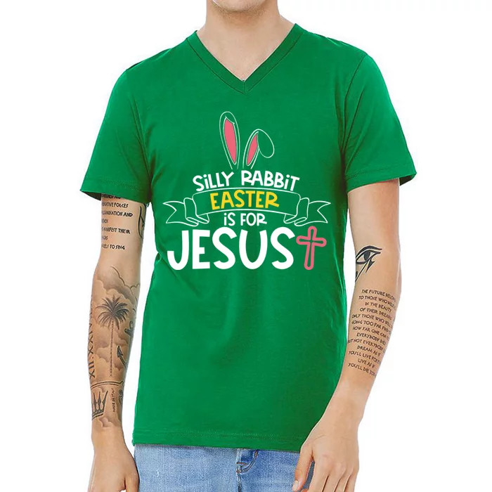 Silly Rabbit Easter Is For Jesus Cross V-Neck T-Shirt