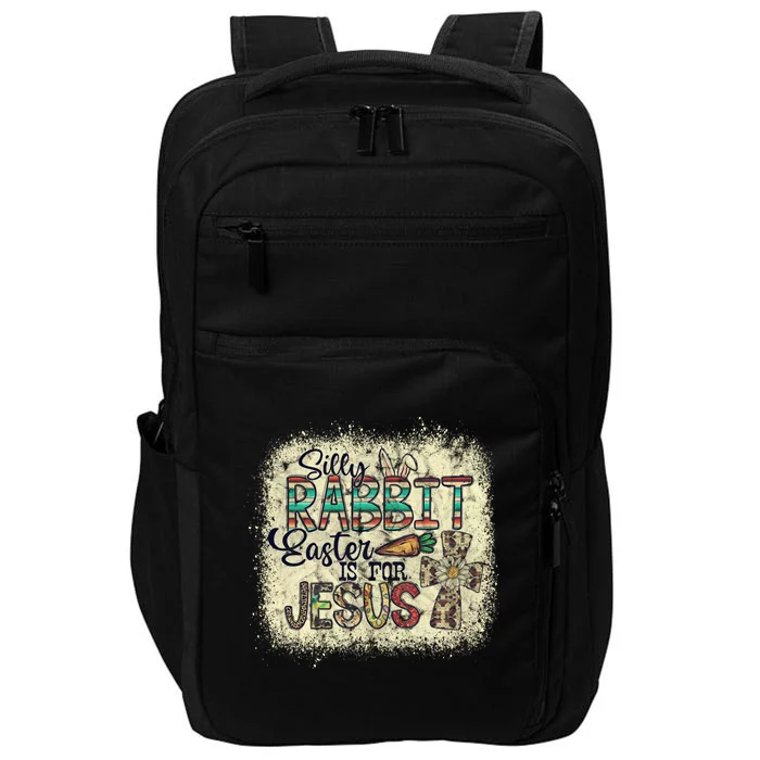 Silly Rabbit Easter Is For Jesus Cross Carrot Great Gift Impact Tech Backpack