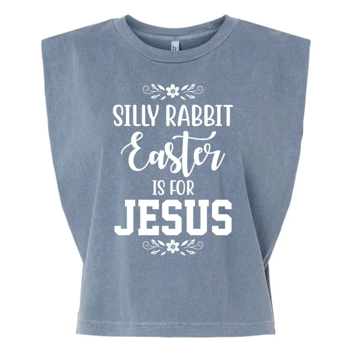 Silly Rabbit Easter Is For Jesus Funny Christianity Garment-Dyed Women's Muscle Tee