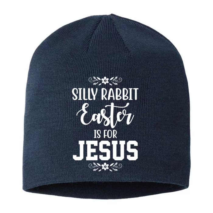 Silly Rabbit Easter Is For Jesus Funny Christianity 8 1/2in Sustainable Knit Beanie