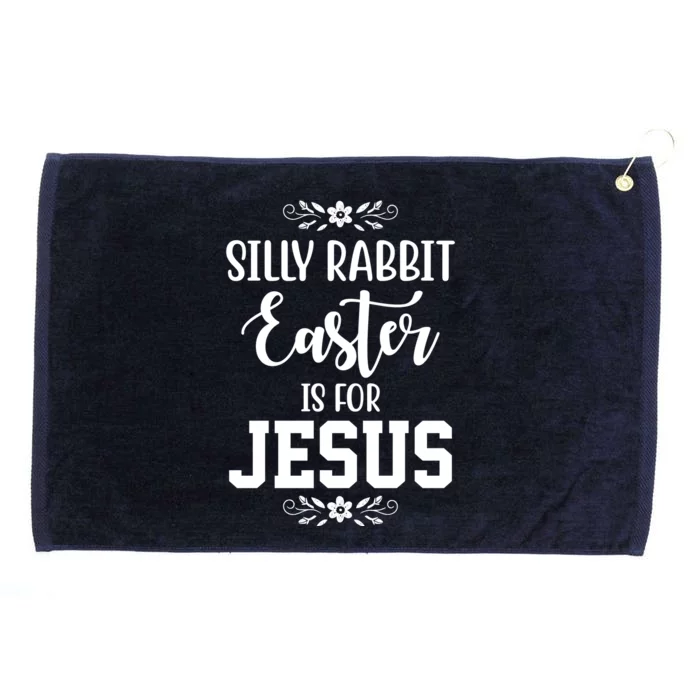 Silly Rabbit Easter Is For Jesus Funny Christianity Grommeted Golf Towel