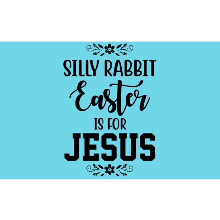 Silly Rabbit Easter Is For Jesus Funny Christianity Bumper Sticker