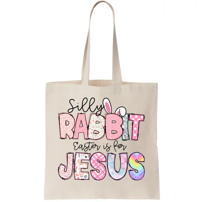 Silly Rabbit Easter Is For Jesus Funny Tote Bag