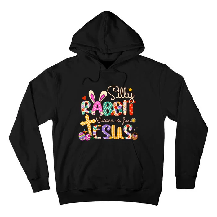 Silly Rabbit Easter Is For Jesus Cute Bunny Christian Faith Tall Hoodie