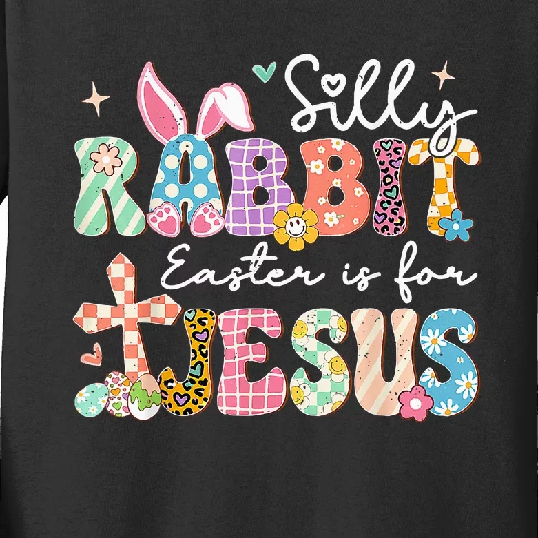 Silly Rabbit Easter Is For Jesus Cute Bunny Christian Faith Kids Long Sleeve Shirt