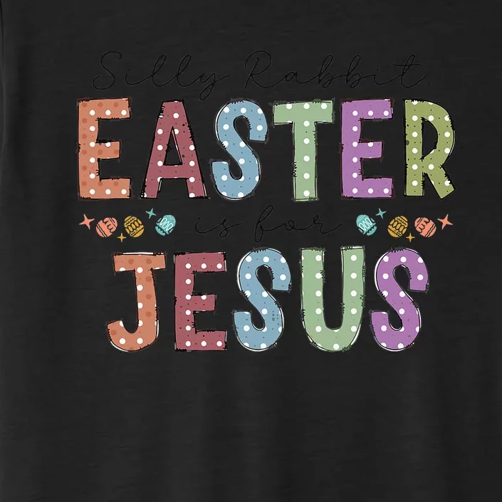 Silly Rabbit Easter Is For Jesus, Retro Easter Christian ChromaSoft Performance T-Shirt