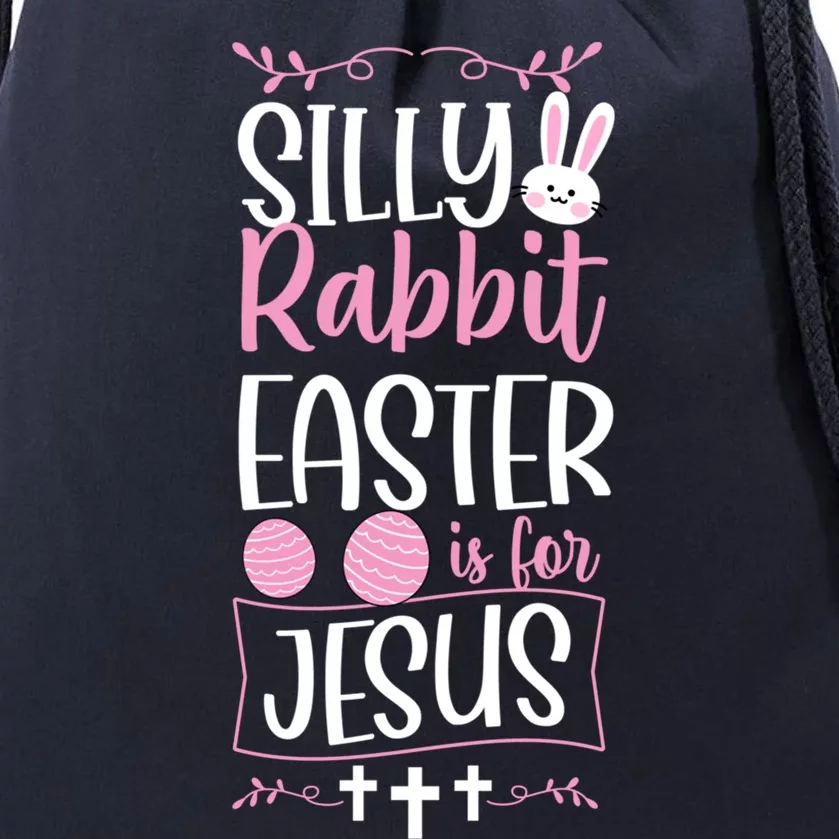 Silly Rabbit Easter Is For Jesus Proud Christian Church Gift Drawstring Bag