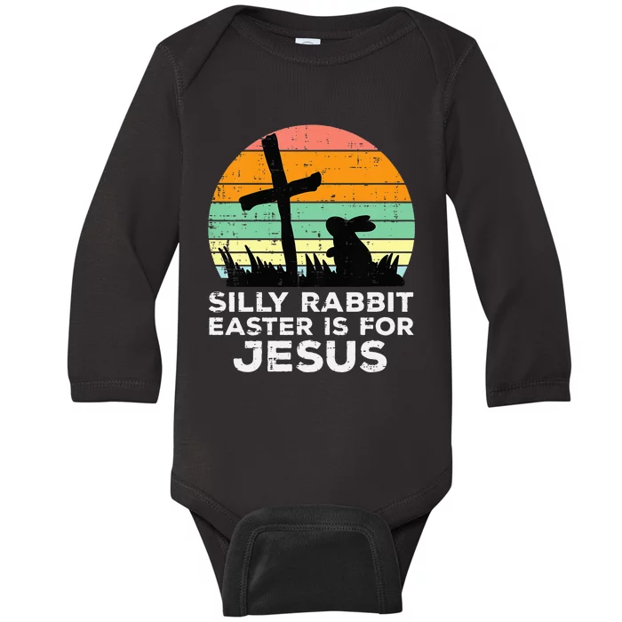 Silly Rabbit Easter Is For Jesus Christians Baby Long Sleeve Bodysuit