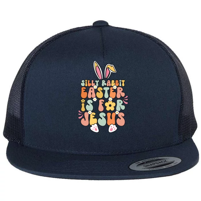 Silly Rabbit Easter Is For Jesus Christian Religious Groovy Flat Bill Trucker Hat