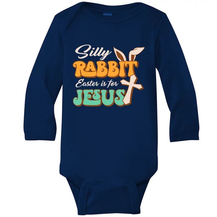 Silly Rabbit Easter Is For Jesus Retro Groovy Christian Gift Baby Long Sleeve Bodysuit