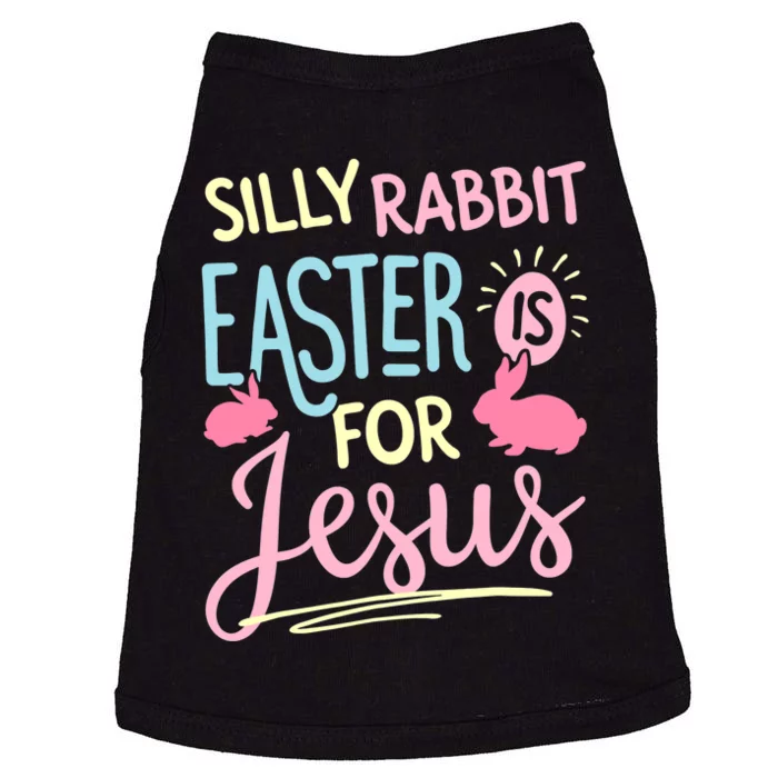 Silly Rabbit Easter Is For Jesus Boy Girl Funny Gifts Doggie Tank