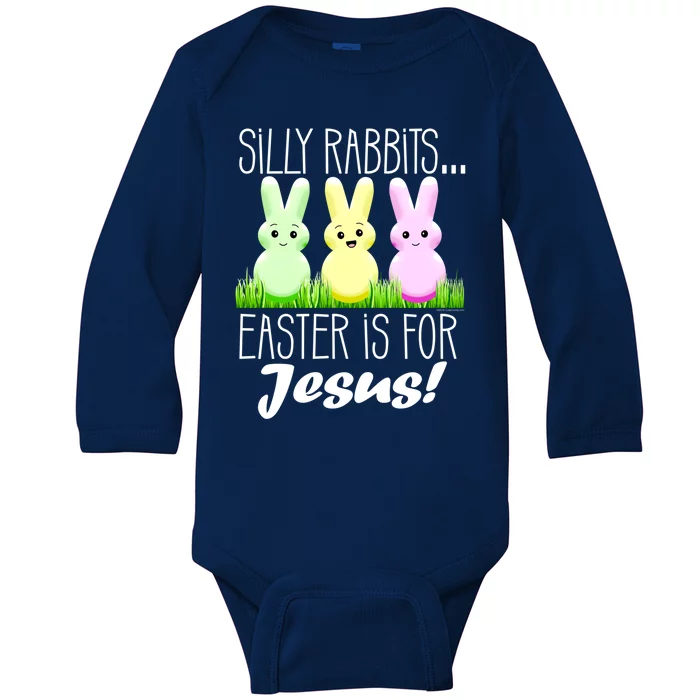 Silly Rabbits Easter Is For Jesus Christian Easter Gift Baby Long Sleeve Bodysuit