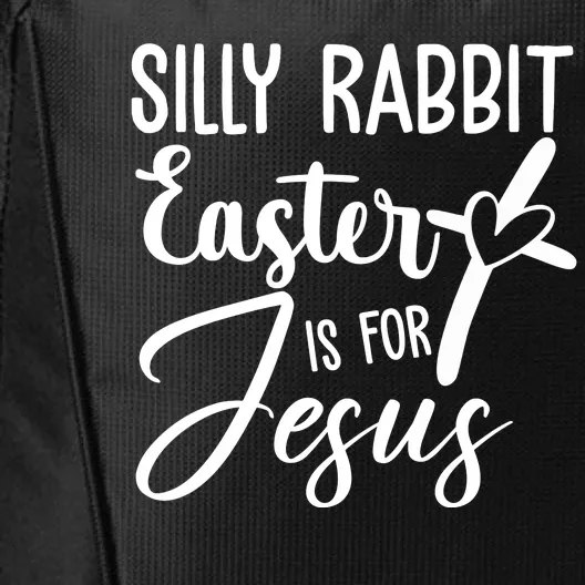 Silly Rabbit Easter Is For Jesus Cross City Backpack