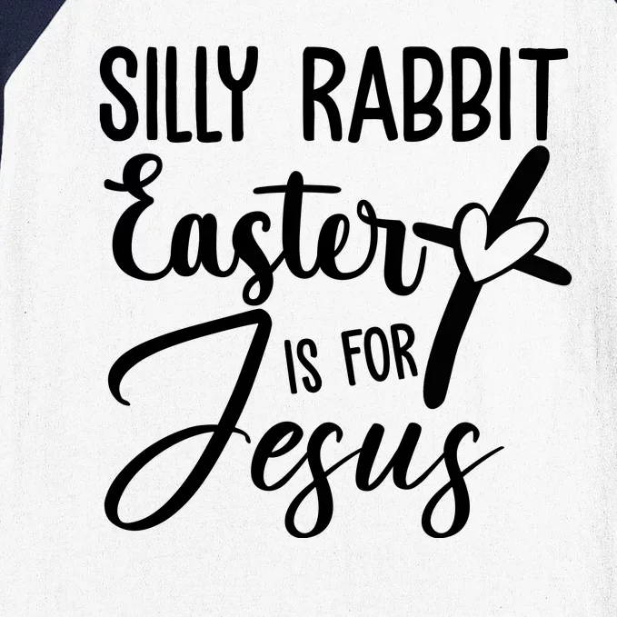 Silly Rabbit Easter Is For Jesus Cross Baseball Sleeve Shirt