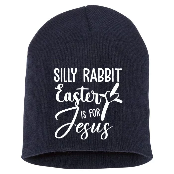 Silly Rabbit Easter Is For Jesus Cross Short Acrylic Beanie