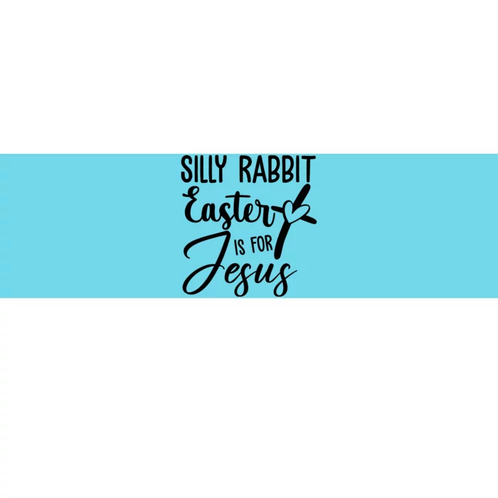 Silly Rabbit Easter Is For Jesus Cross Bumper Sticker