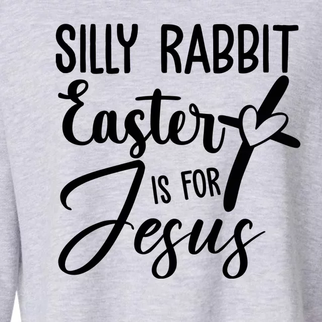 Silly Rabbit Easter Is For Jesus Cross Cropped Pullover Crew