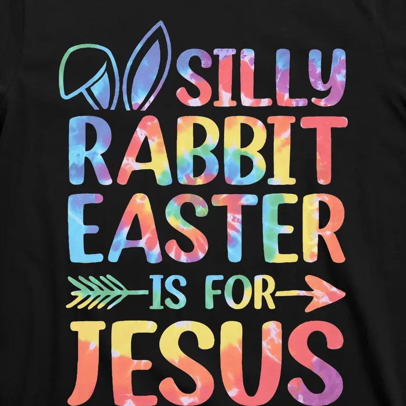 Silly Rabbit Easter Is For Jesus Religious Christian Faith T-Shirt